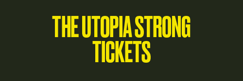 The Utopia Strong tickets